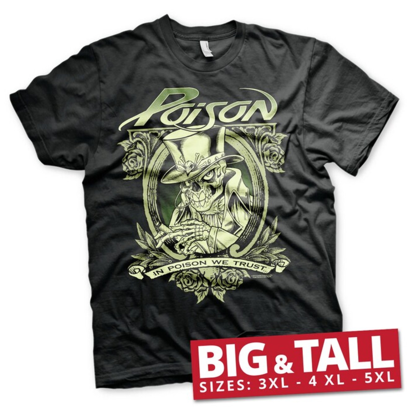 In Poison We Trust Big & Tall T-Shirt